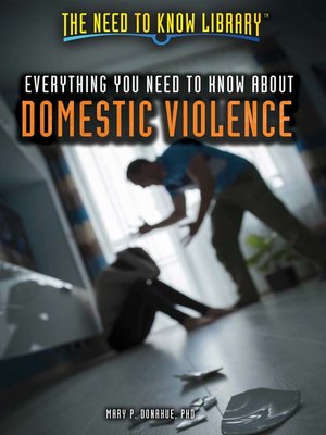 cover image of Everything You Need to Know About Domestic Violence
